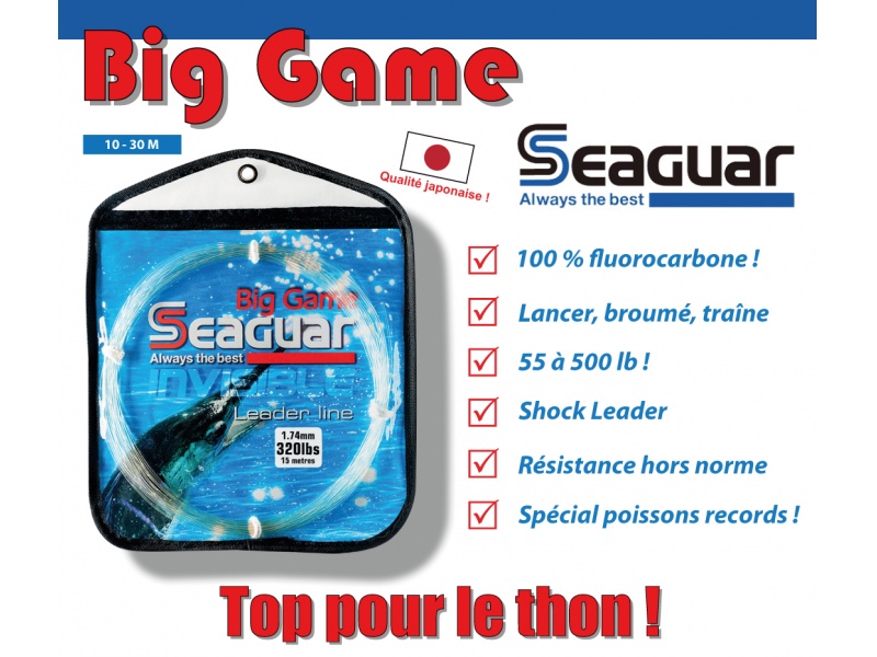 Fluorocarbone Big Game Seaguar : au top pour le thon ! Fluorocarbone Big Game Seaguar : au top pour le thon !