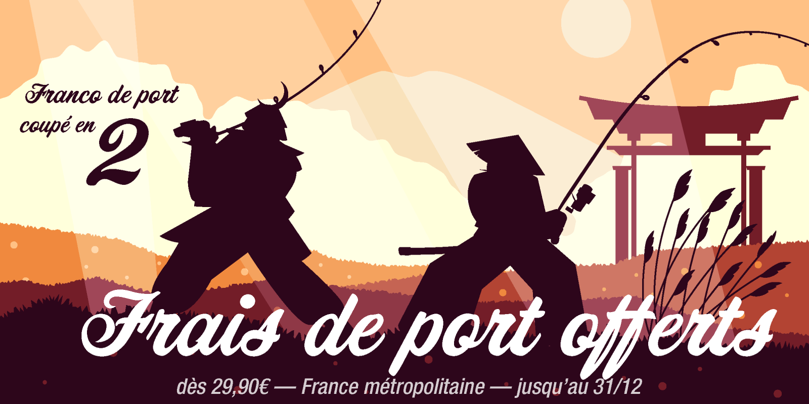 Frais de port offerts dès 29,90€ France métropolitaine jusqu’au 31/12